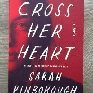 Cross her Heart by Sarah Pinborough Hardcover Book